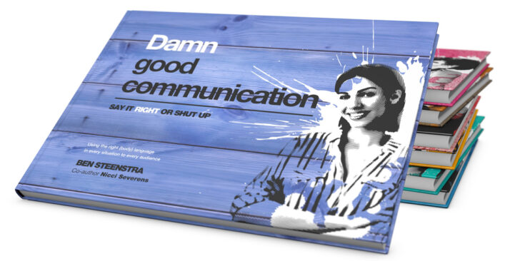Damn Good Communication - By Ben Steenstra