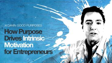 How purpose drives intrinsic motivation for entrepreneurs