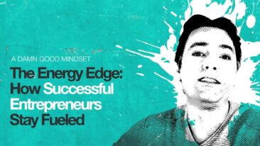 The Energy Edge: How Successful Entrepreneurs Stay Fueled