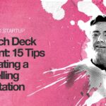 The Pitch Deck Blueprint: 15 Tips for Creating a Compelling Presentation