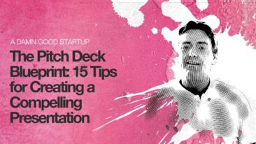 The Pitch Deck Blueprint: 15 Tips for Creating a Compelling Presentation
